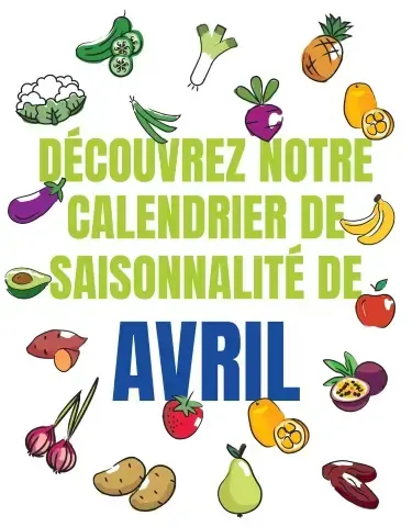 Découvrez notre calendrier de saisonnalité d'Avril 2025 ! Découvrez notre calendrier de saisonnalité d'Avril 2025 !